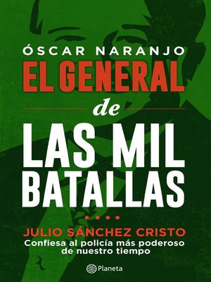 cover image of Óscar Naranjo El general de las mil batallas